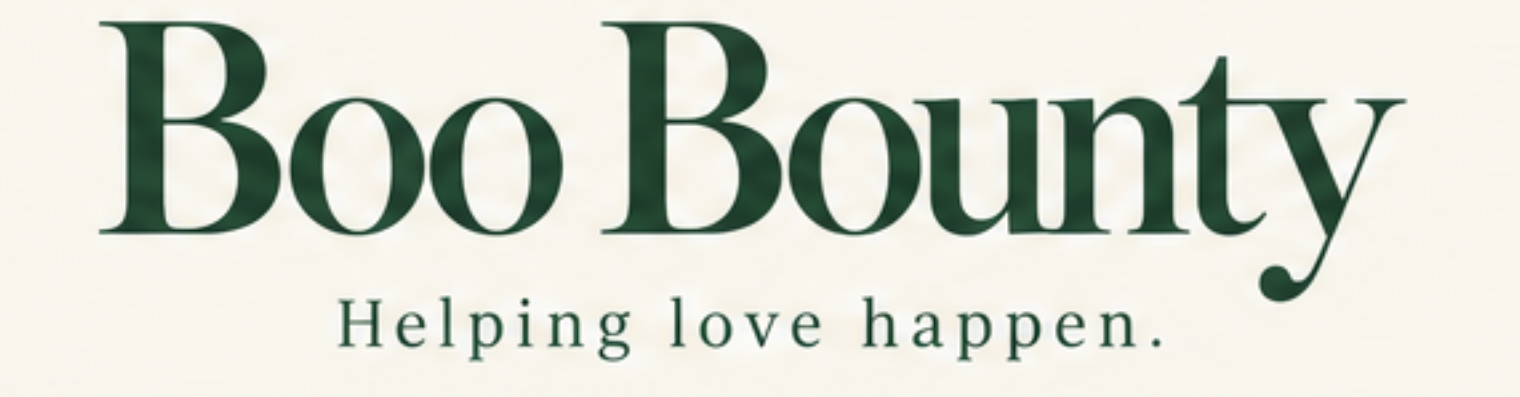 Boo Bounty — Helping love happen.